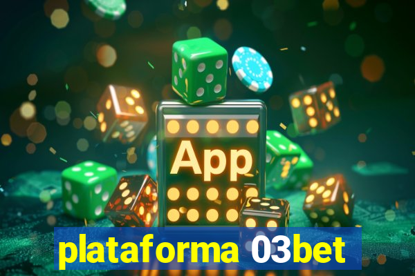 plataforma 03bet